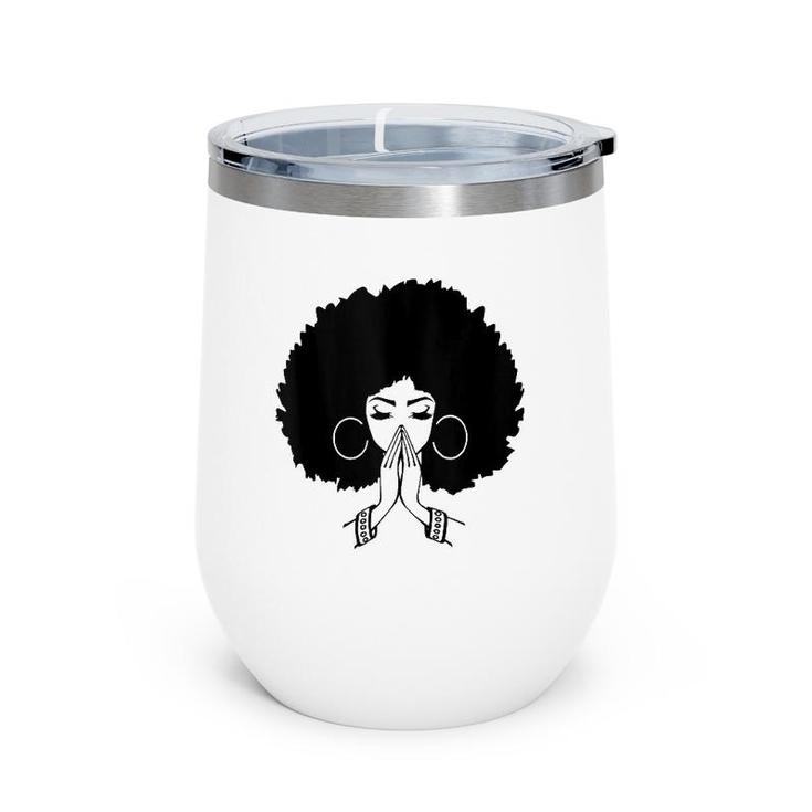Afrocentric S For Women Afro Lady Pray Wine Tumbler
