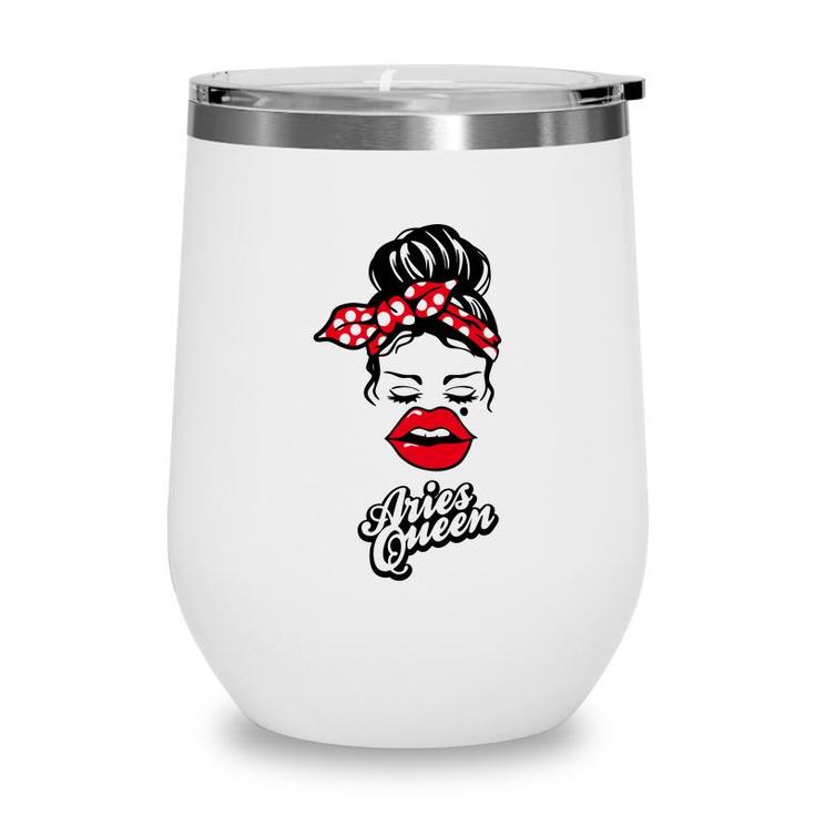 Aries Girls Aries Queen With Red Lip Gift Birthday Gift Wine Tumbler