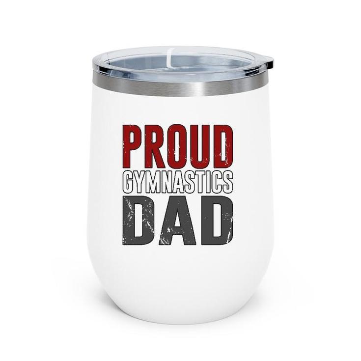 Awesome Distressed Proud Gymnastics Dad Wine Tumbler