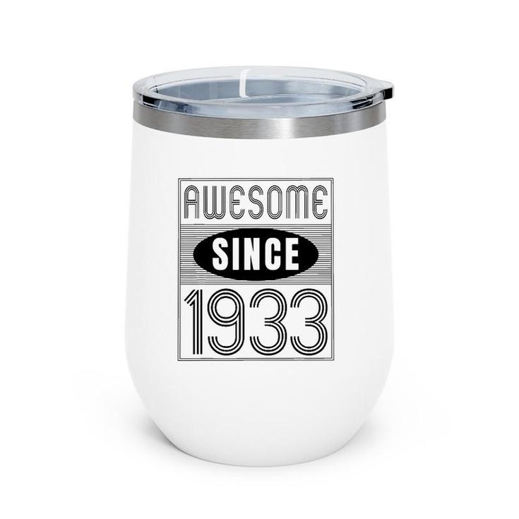 Awesome Since 1933 89 Years Old Birthday Gift Vintage Retro Wine Tumbler