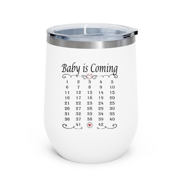 Baby Is Coming Calendar Pregnancy Memory Funny Announcement Wine Tumbler