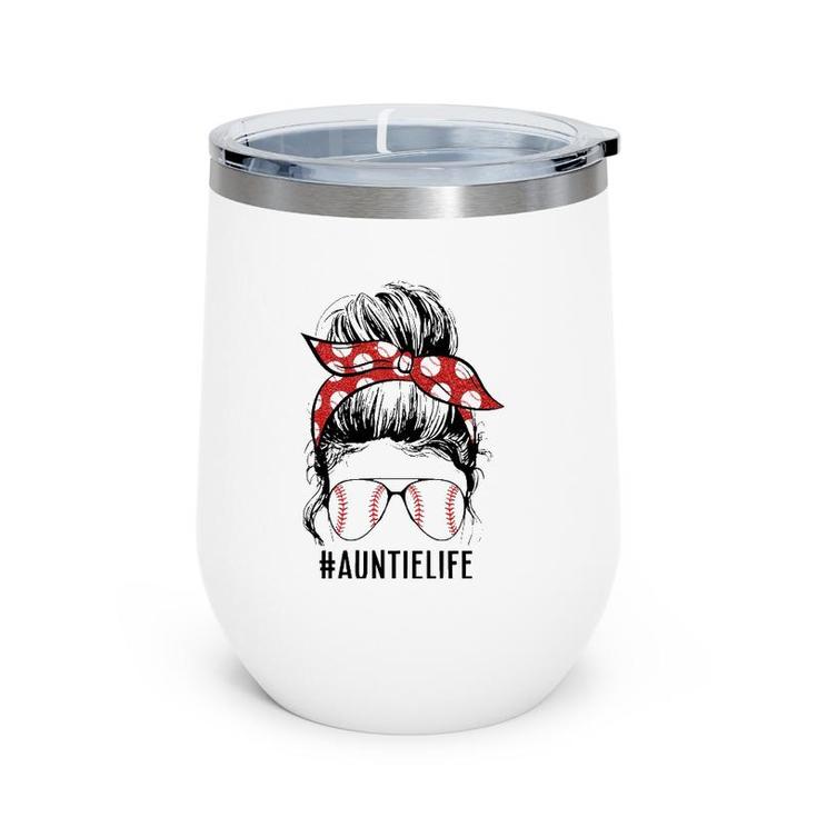 Baseball Auntie Life Messy Bun Funny Auntie Mother's Day Wine Tumbler