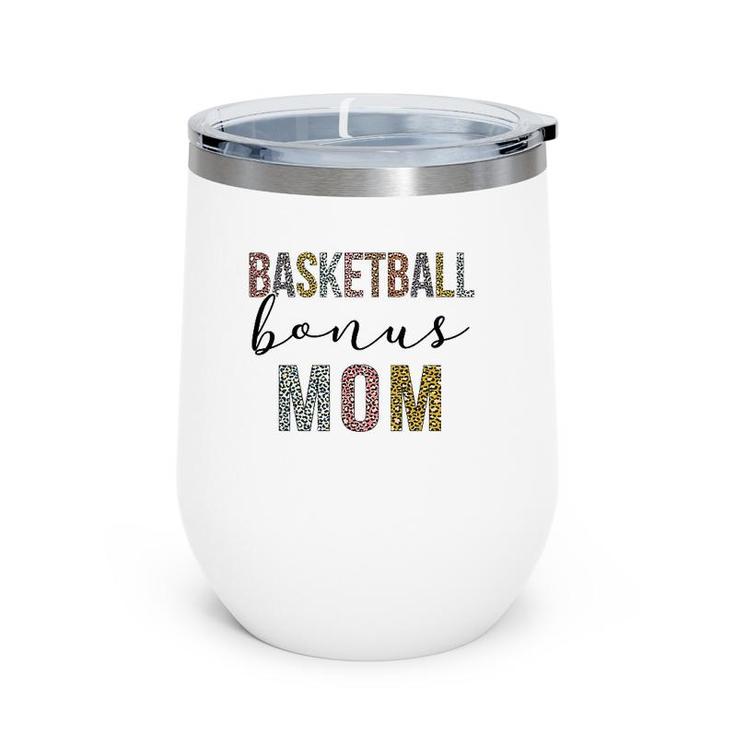 Basketball Bonus Mom Basketball Mom Leopard Mother's Day Wine Tumbler