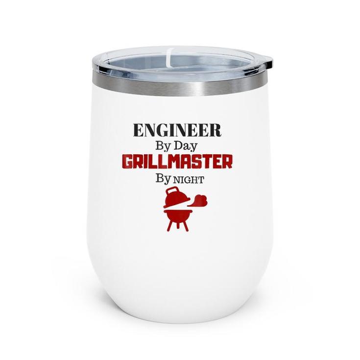 Bbq , Engineer By Day Grill Master By Night Wine Tumbler