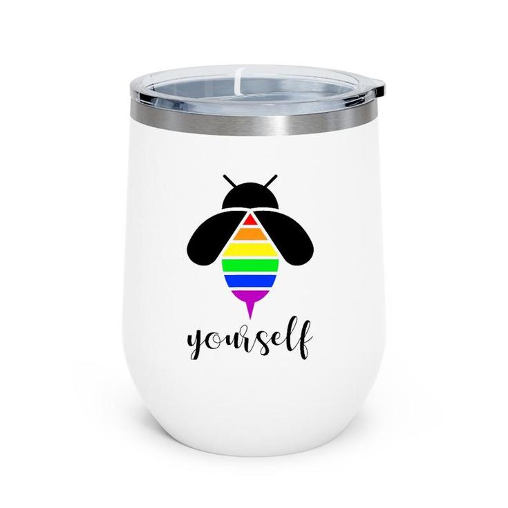 Be Yourself  Gay Pride Lgbtq Funny Rainbow Bee Wine Tumbler