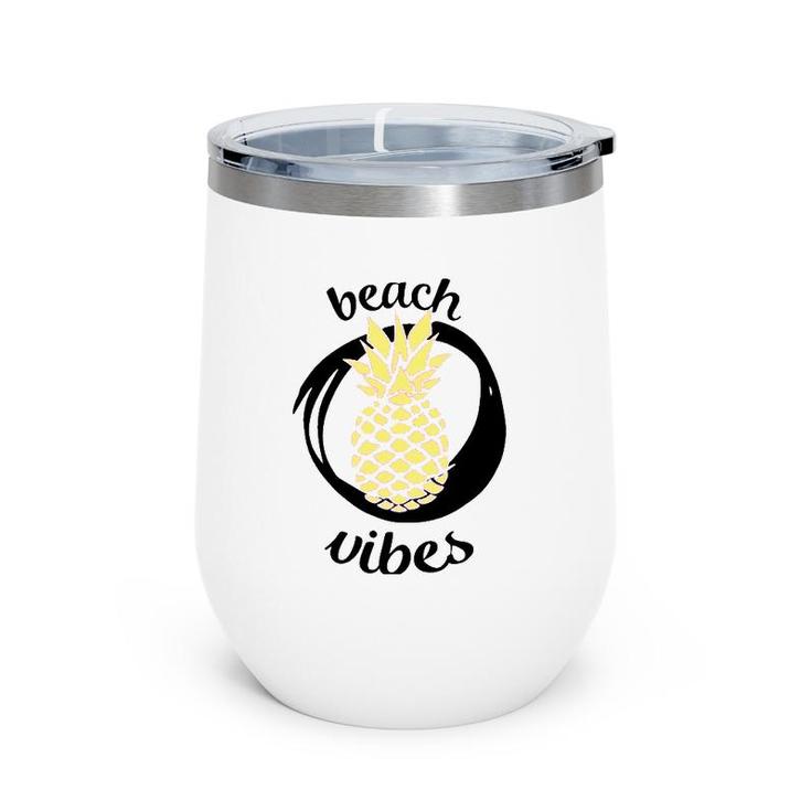 Beach Vibes  - Funny Pineapple Vacation  Plus Size Wine Tumbler