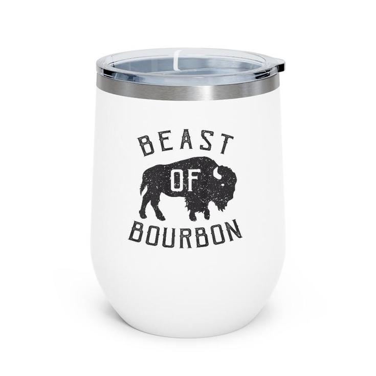 Beast Of Bourbon Drinking Whiskey  Bison Buffalo Party Wine Tumbler