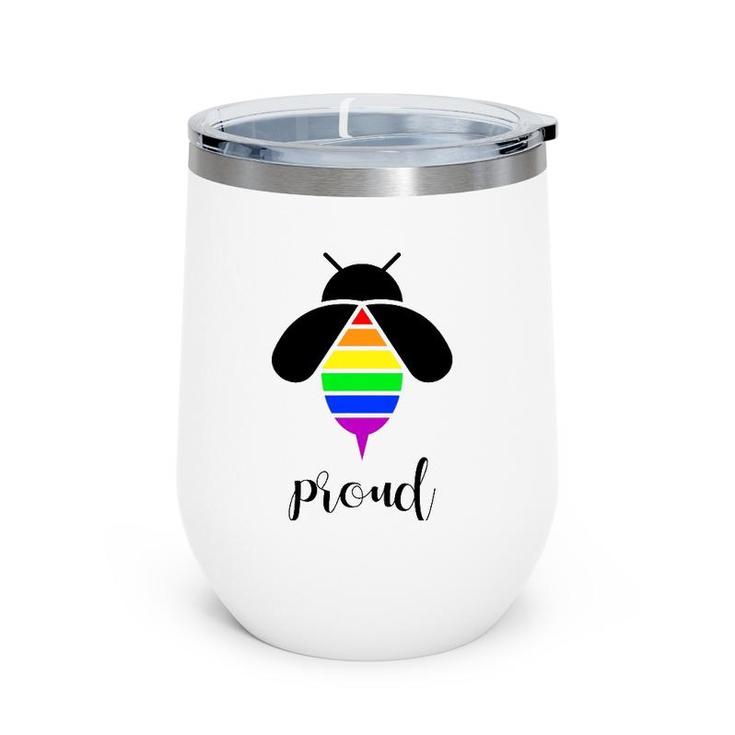 Bee Proud  Gay Pride Lgbtq Funny Rainbow Bee Wine Tumbler