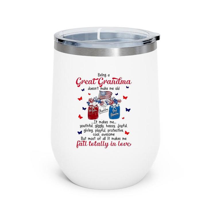 Being A Great Grandma Doesn't Make Me Old Mother's Day Wine Tumbler