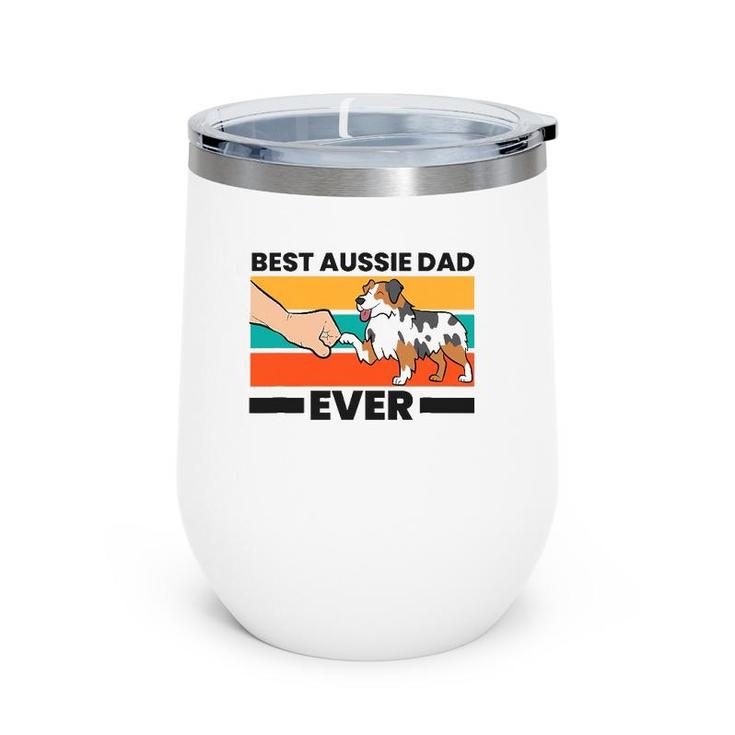 Best Aussie Papa Ever Australian Shepherd Dad Aussie Dad Wine Tumbler