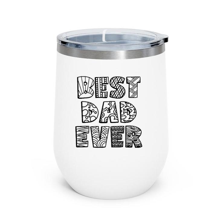 Best Dad Ever Coloring Doodle Art Father's Day Gift Wine Tumbler