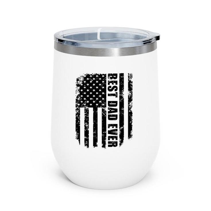 Best Dad Ever Vintage American Flag Father's Day Gift Wine Tumbler