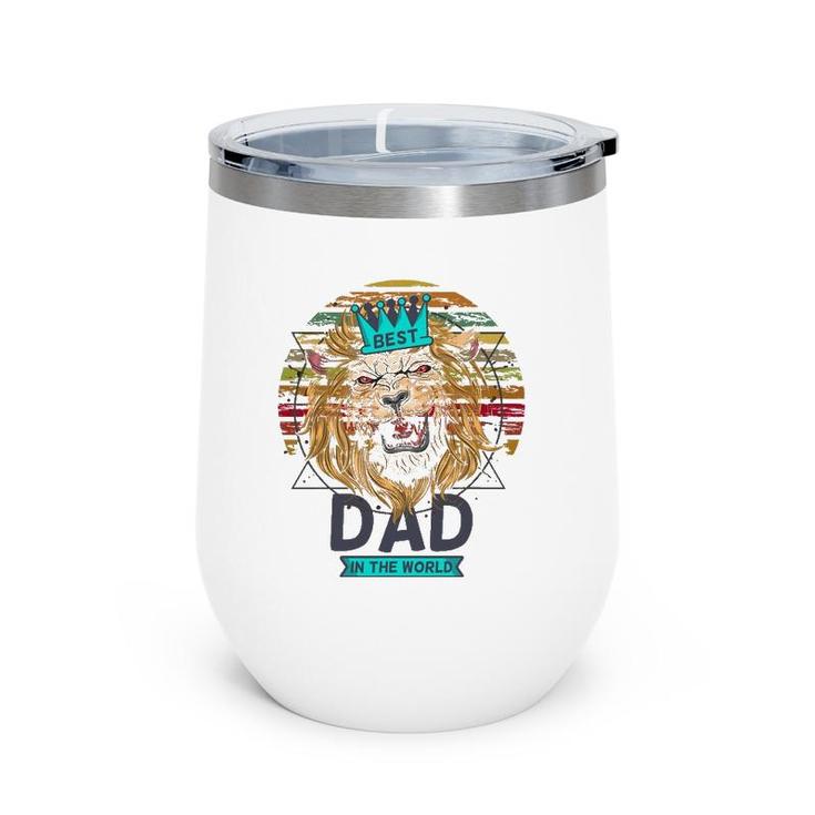 Best Dad In The World Lion Daddy For Father's Day Gift Wine Tumbler