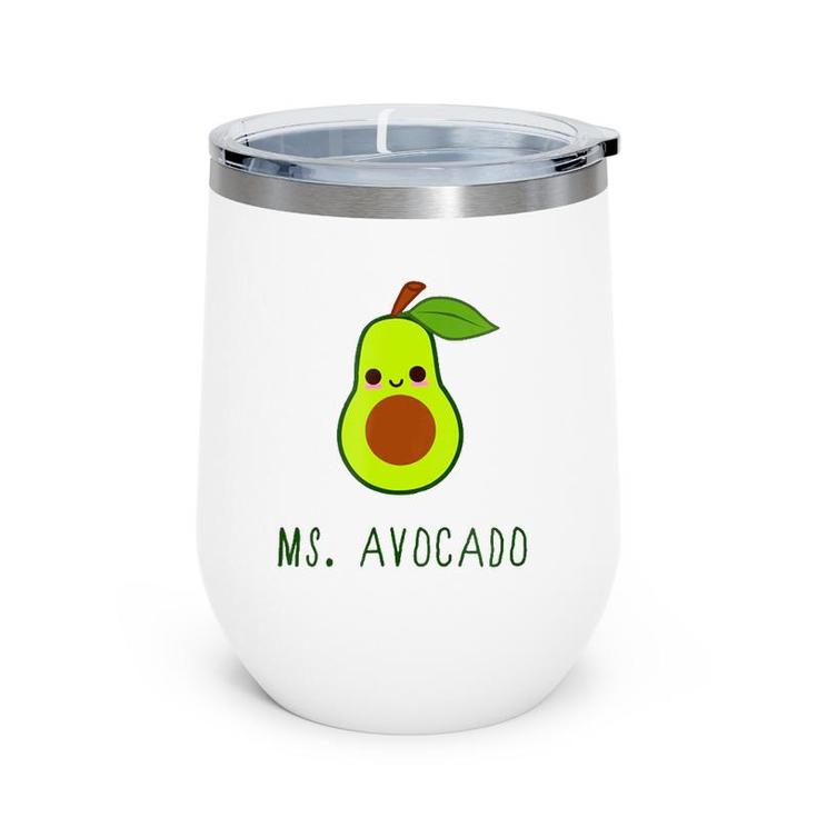 Best Gift For Avocado Lovers - Womens Ms Avocado Wine Tumbler