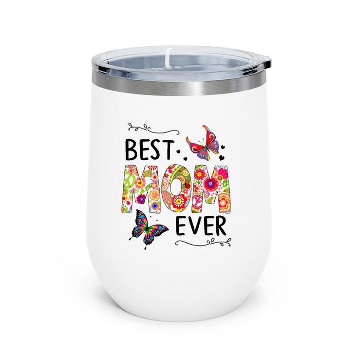 Best Mom Ever Colored Patterns Mother's Day Mama Birthday Wine Tumbler