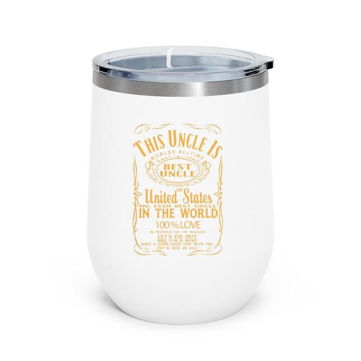 Best Uncle In The World Gift For Uncle Wine Tumbler