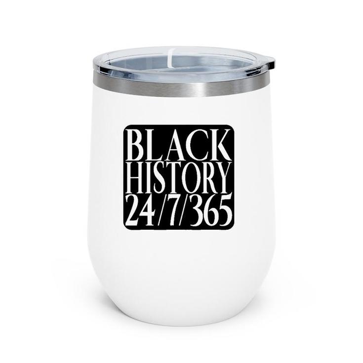 Black History Everyday Of The Year Not Just A Month Wine Tumbler