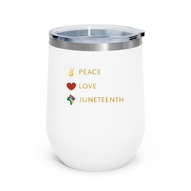 Black Pride Freedom Independence Day Peace Love Juneteenth Wine Tumbler