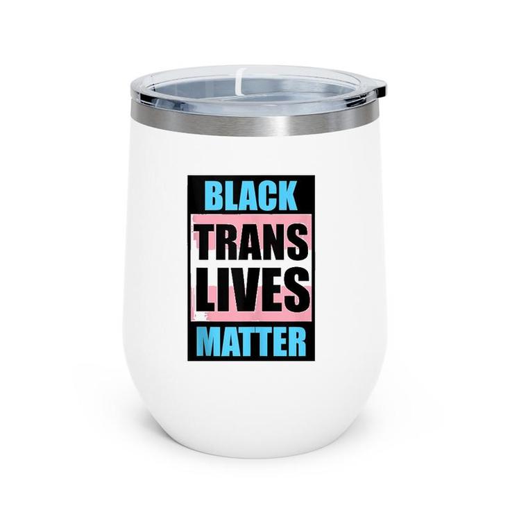Black Trans Lives Matters Lgbt Wine Tumbler