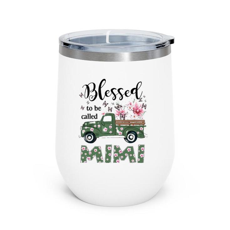 Blessed Mimi Truck Flower Mother's Day Wine Tumbler