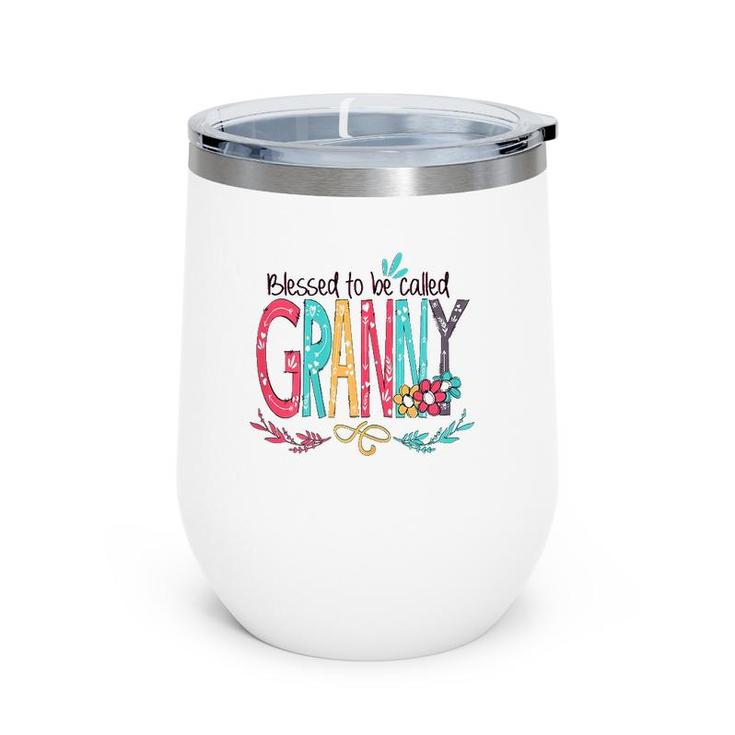 Blessed To Be Called Granny Flower Mother's Day 2022 Ver2 Wine Tumbler