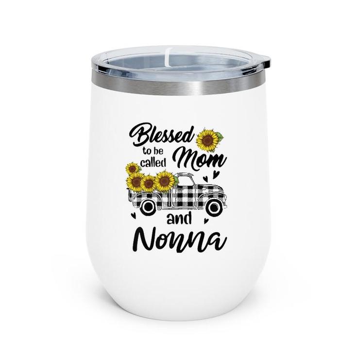Blessed To Be Called Mom And Nonna Funny Mother Day's Wine Tumbler