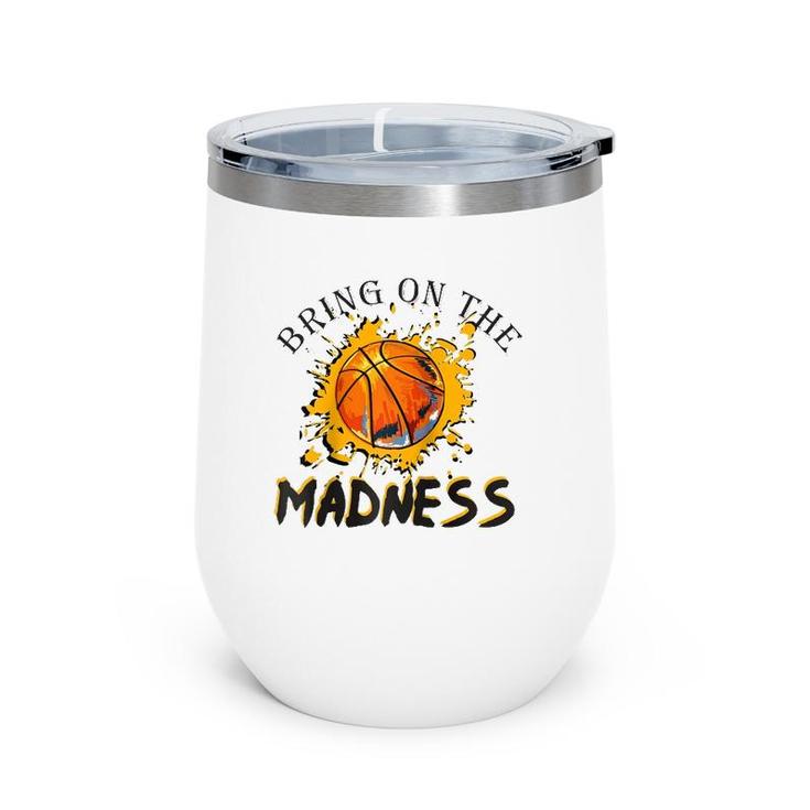 Bring On The Madness College March Basketball Madness Raglan Baseball Tee Wine Tumbler