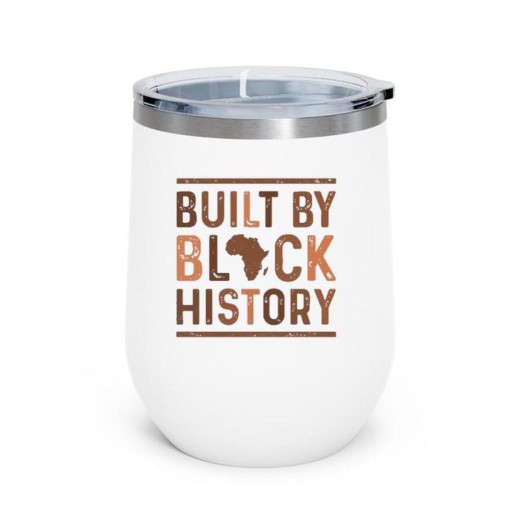 Built By Black History African Pride Month Wine Tumbler