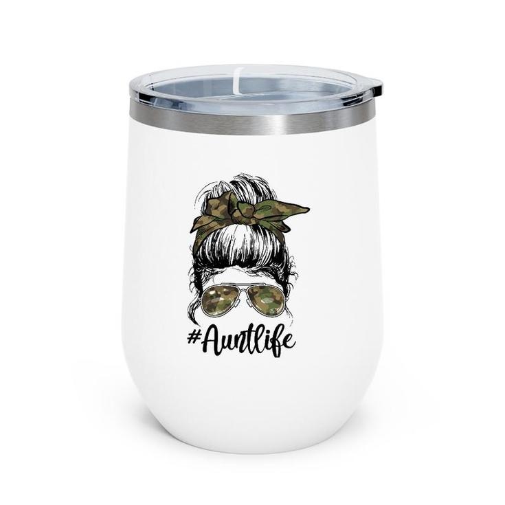 Camouflage Aunt Life Messy Bun Girl Veterans Day Mother's Day Wine Tumbler