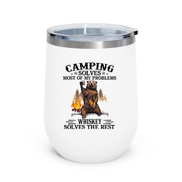 Camping Solves Most Of My Problems Bear And Whiskey Wine Tumbler