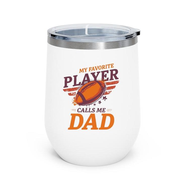 Cheer Dad And Husband Football Design Favorite Child Wine Tumbler