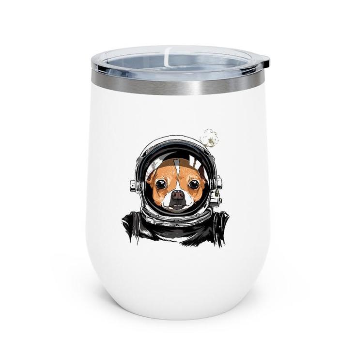 Chihuahua Dog Astronaut Space Exploration Astronomy Lover Wine Tumbler