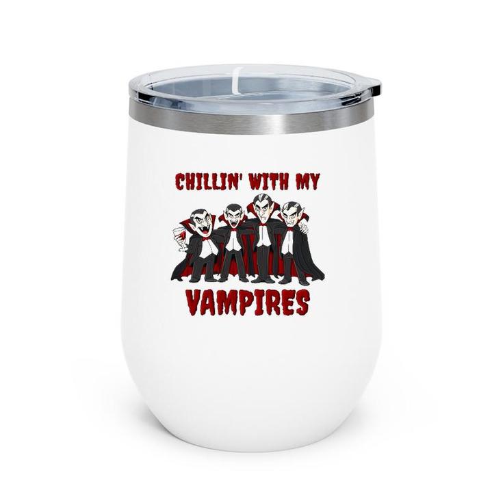 Chillin' With My Vampires Halloween Boys Girls Kids Funny Wine Tumbler