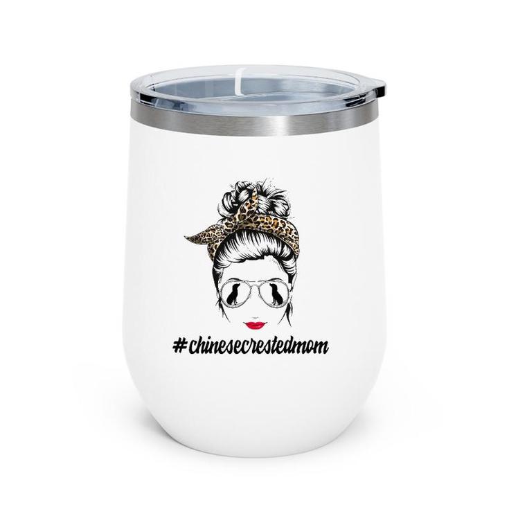 Chinese Crested Dog Mom Messy Bun Leopard Women Puppy Lover Wine Tumbler
