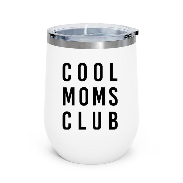 Cool Moms Club Mother's Day Wine Tumbler