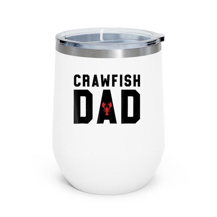 Crawfish Dad Funny Cajun Crawfish Father's Day  - Black Wine Tumbler
