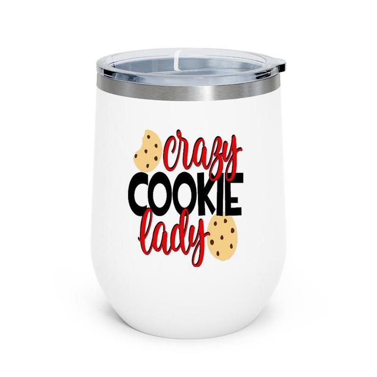 Crazy Cookie Lady Women Mom Wife Mothers Day Wine Tumbler