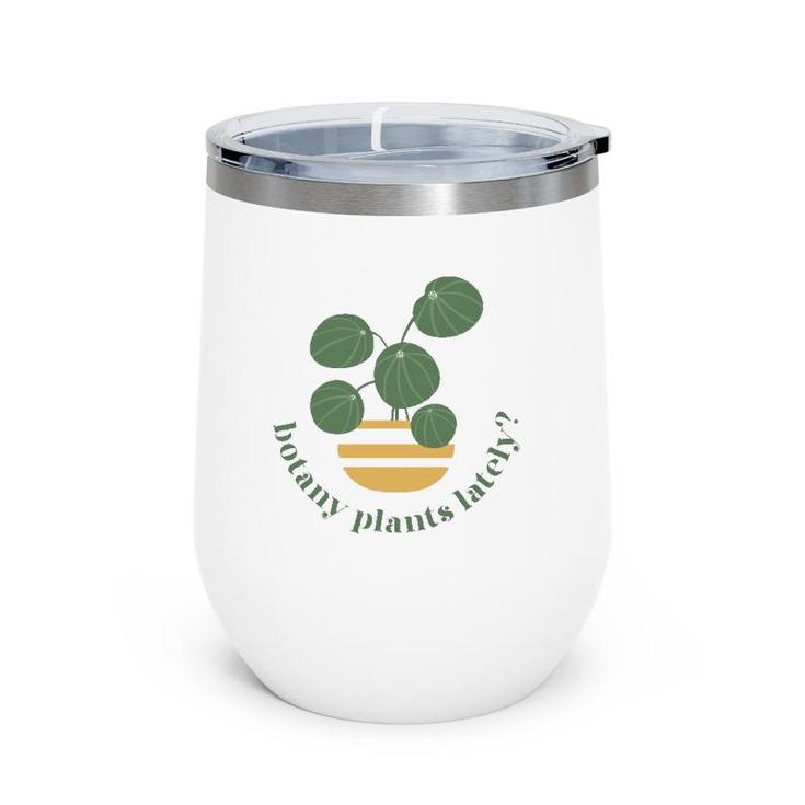 Cute Pilea Paperomiodes House Plant Botany Plants Lately Wine Tumbler