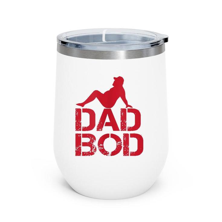 Dad Bod Funny Dad Design  Wine Tumbler