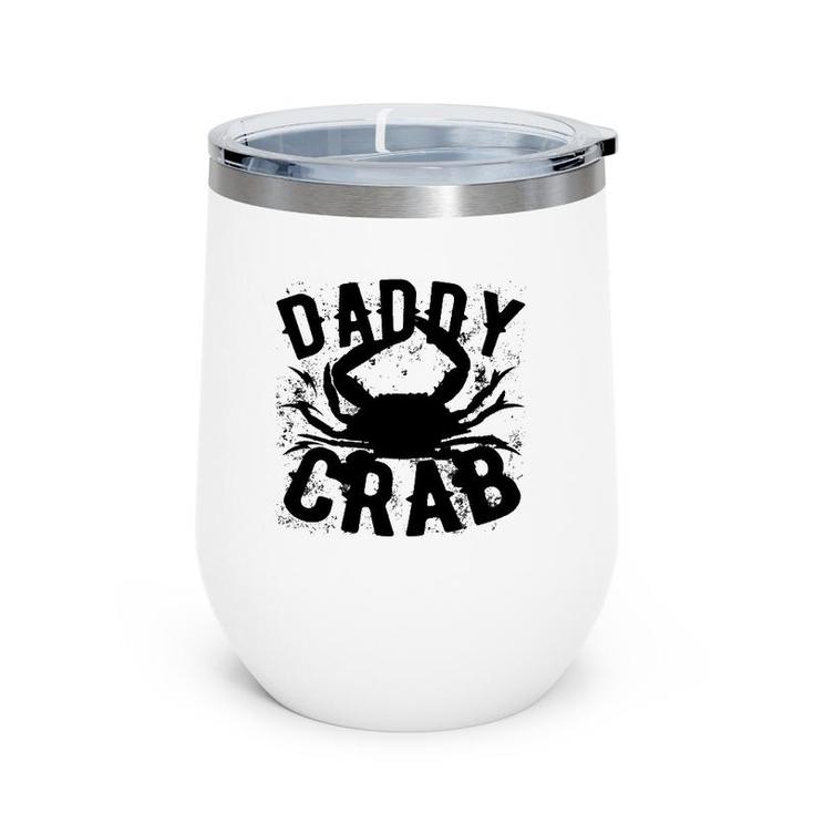 Dad Father's Day Funny Gift - Daddy Crab Wine Tumbler