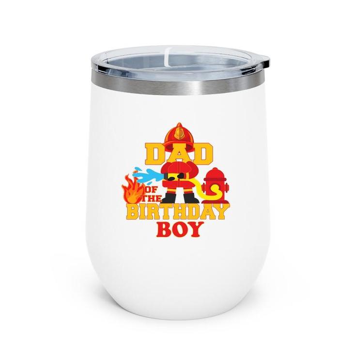 Dad Of The Birthday Boy Firetruck Firefighter Party Wine Tumbler