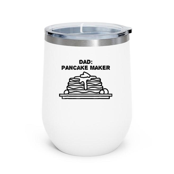 Dad The Pancake Maker Funny Father's Day Gift Tee Wine Tumbler