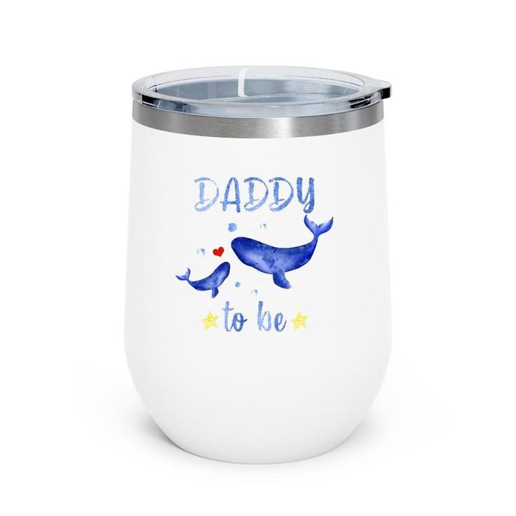 Daddy To Be Whale Pregnancy Announcement Sea Animal Wine Tumbler