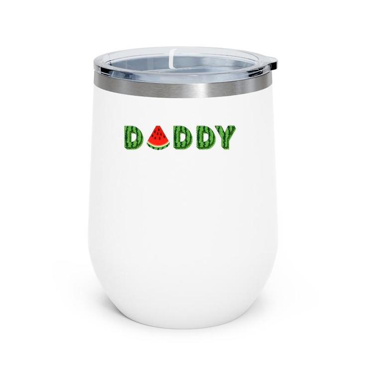 Daddy Watermelon Funny Summer Melon Fruit Cool Wine Tumbler