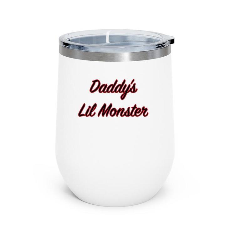 Daddy's Lil Monster Father Gift Wine Tumbler