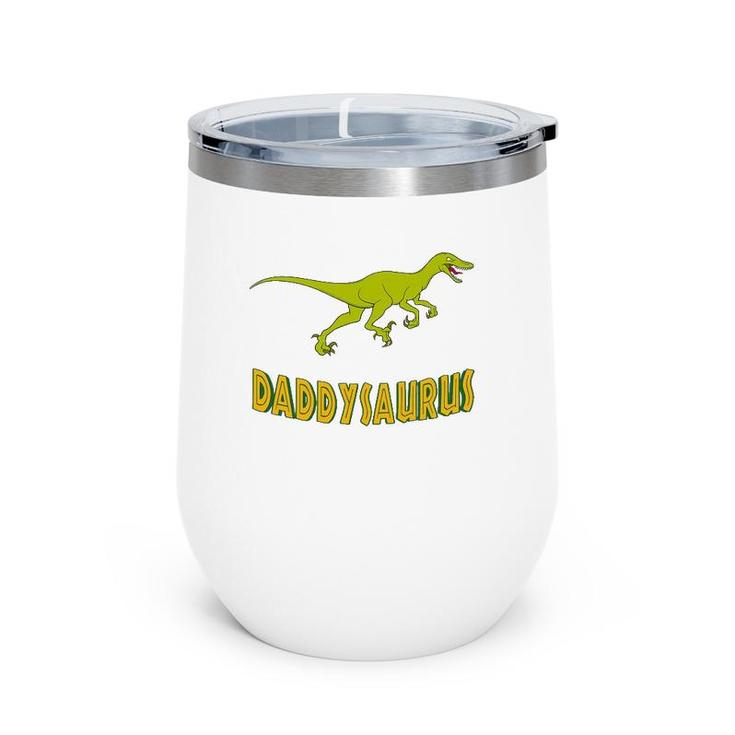 Daddysaurus Funny Men Great Gifts Idea For Father Wine Tumbler