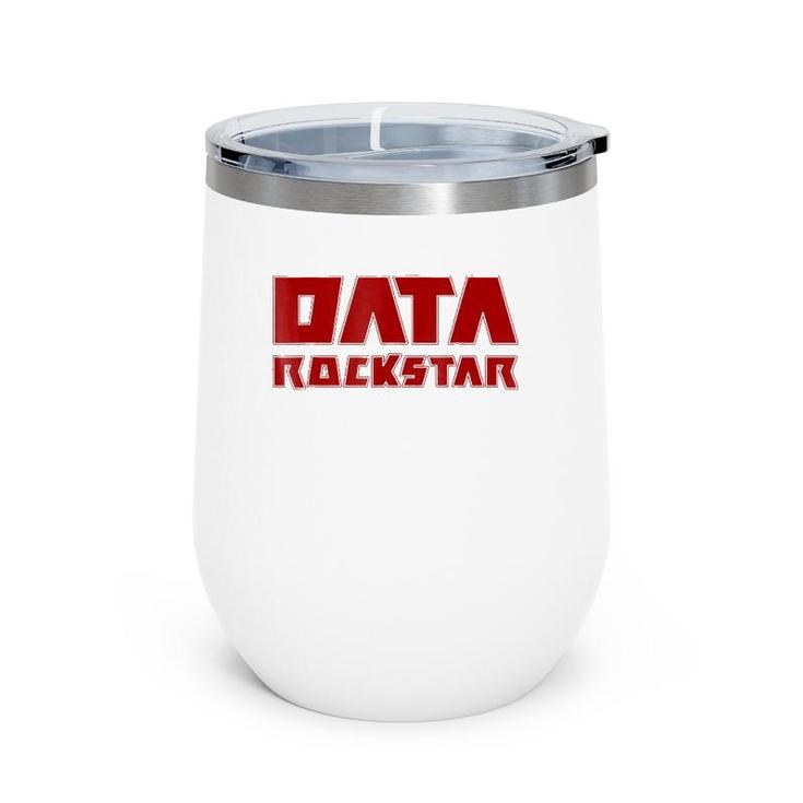 Data Rockstar Analysis Analytics Analyst Reporting Wine Tumbler