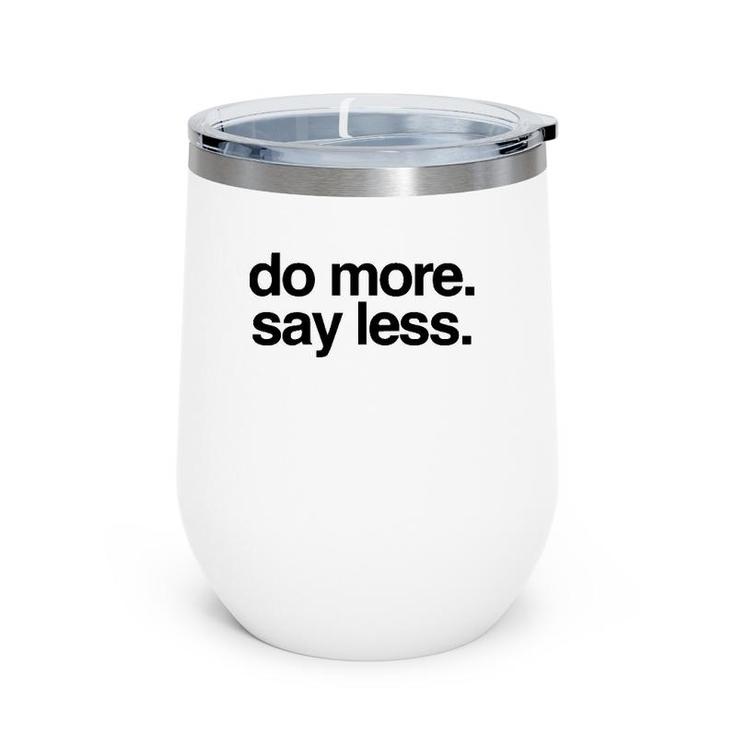 Do More Say Less Wine Tumbler
