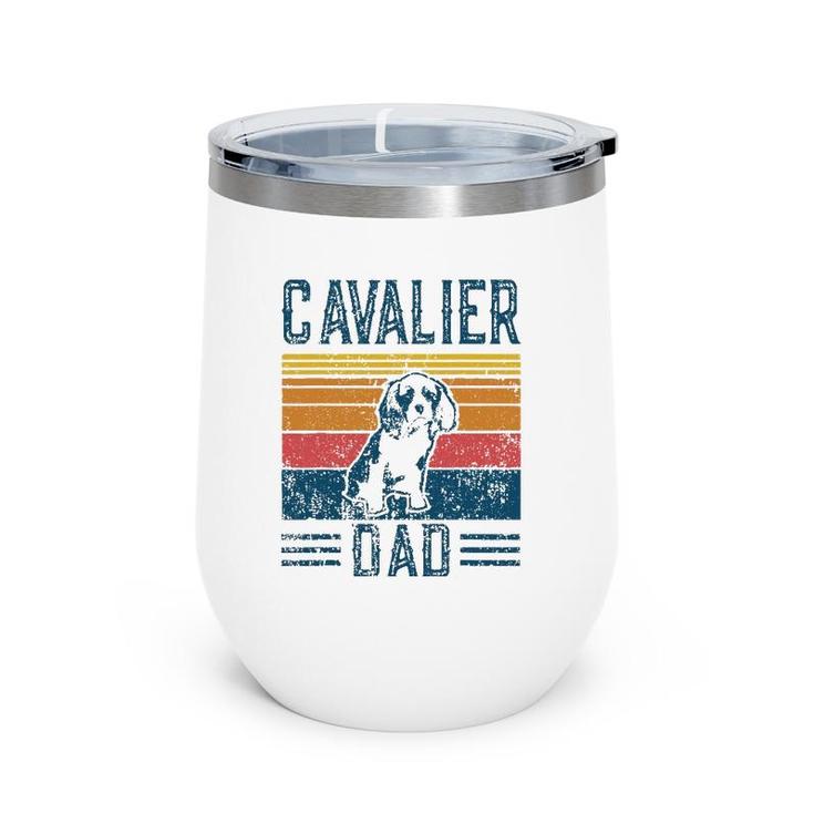 Dog Cavalier King Charles Spaniel Vintage Cavalier Dad Wine Tumbler