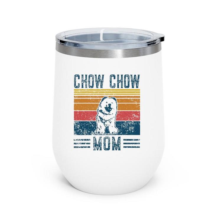 Dog Chow Chow Mom Vintage Chow Chow Mom Wine Tumbler